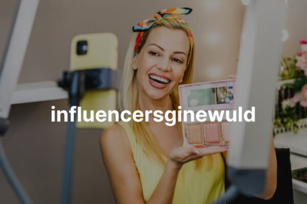 Influencersginewuld